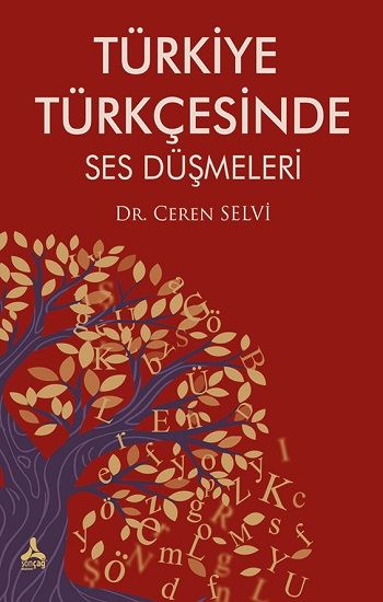 Türkiye Türkçesinde Ses Düşmeleri - Sonçağ -Akademik Kitaplar Kitap