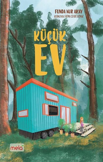 Küçük Ev - Mela Yayınları Kitap
