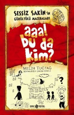 Sessiz Sakin'in Gürültü Maceraları 1 - Genç Hayat Kitap