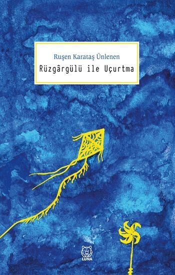 Rüzgargülü ile Uçurtma - Luna Yayınları Kitap