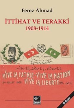 İttihat ve Terakki 1908-1914 - Kaynak Yayınları Kitap