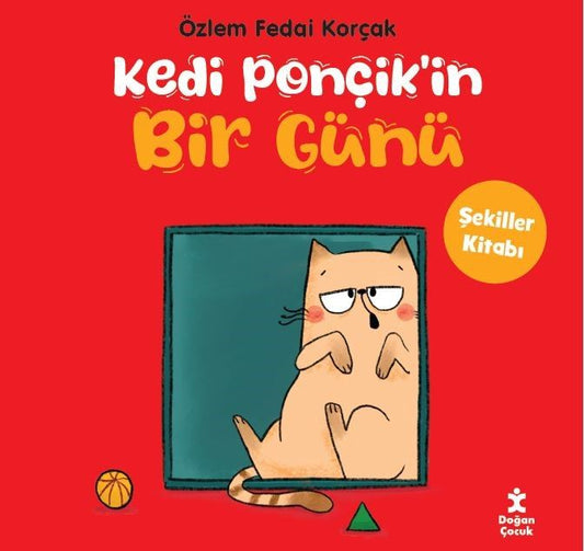Kedi Ponçik’in Bir Günü - Şekiller Kitabı - Doğan Çocuk Kitap