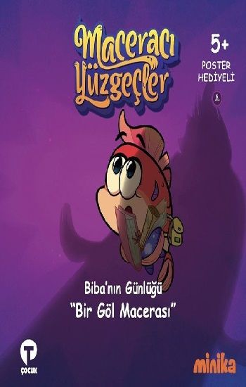 Biba'nın Günlüğü Bir Göl Macerası-Maceracı Yüzgeçler (Ciltli) - Turkuvaz Kitap Kitap