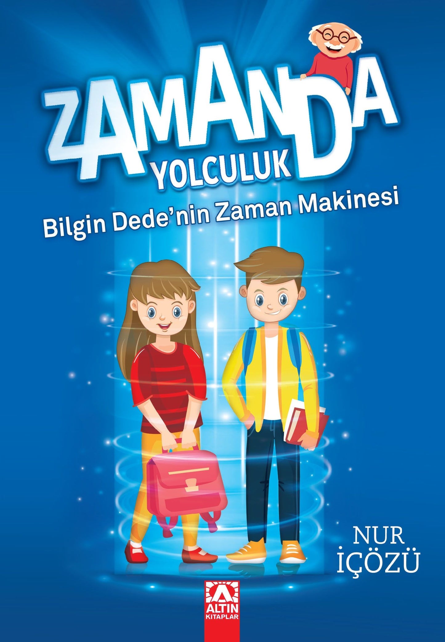 Zamanda Yolculuk - Bilgin Dede'nin Zaman Makinesi - Altın Kitaplar - Özel Ürün Kitap