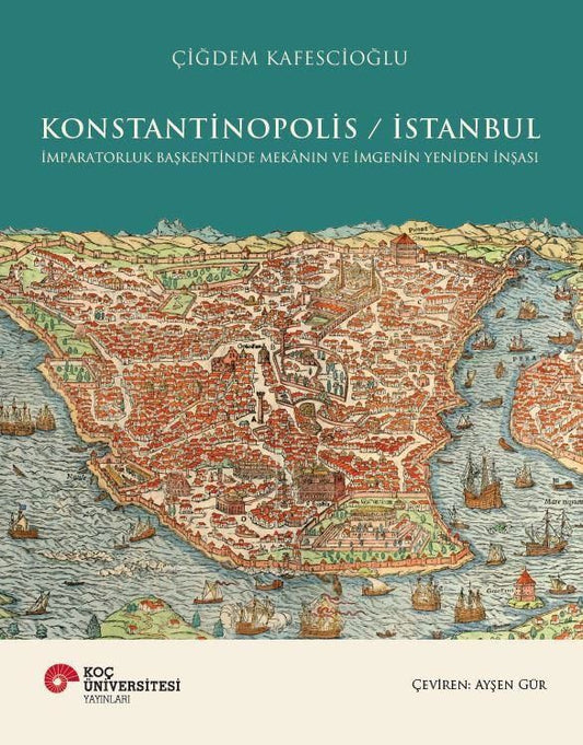 Konstantinopolis / İstanbul (Ciltli) - Koç Üniversitesi Yayınları Kitap