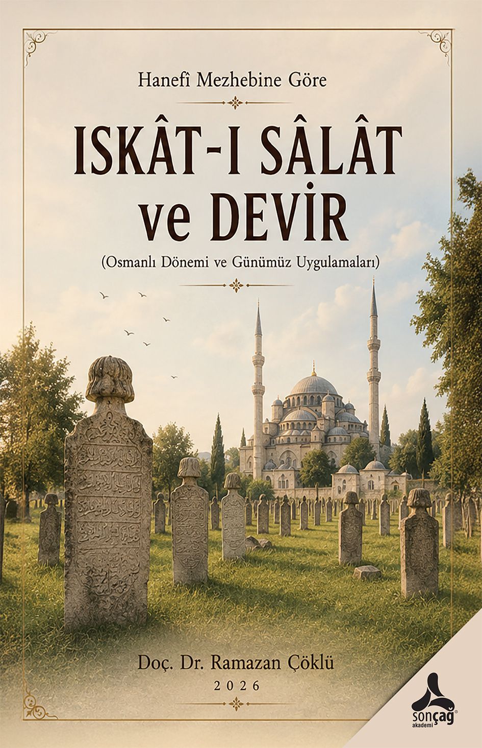 Hanefi Mezhebine Göre Iskat-ı Salat Ve Devir - Sonçağ -Akademik Kitaplar Kitap