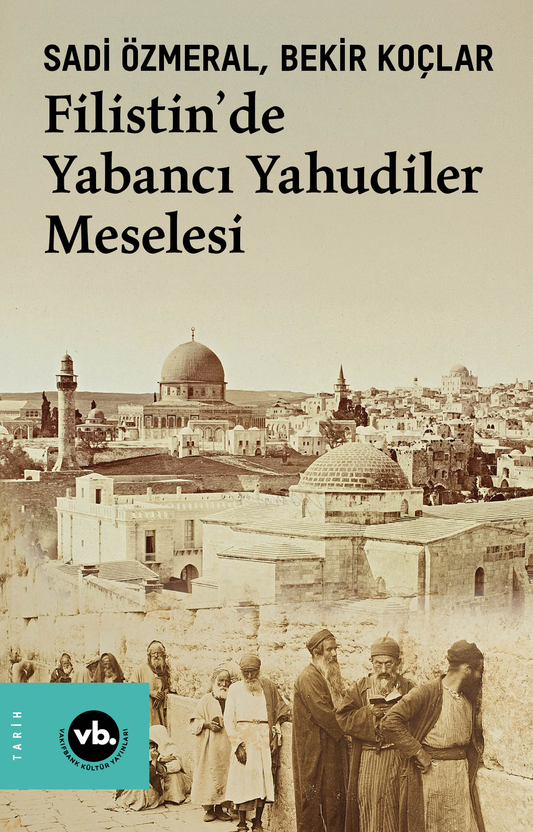 Filistin’de Yabancı Yahudiler Meselesi - Vakıfbank Kültür Yayınları Kitap