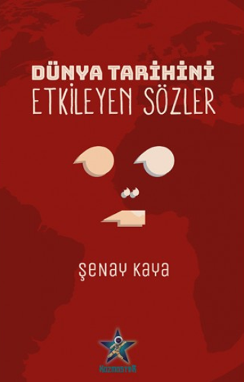 Dünya Tarihini Etkileyen Sözler - Kozmostar Kitap