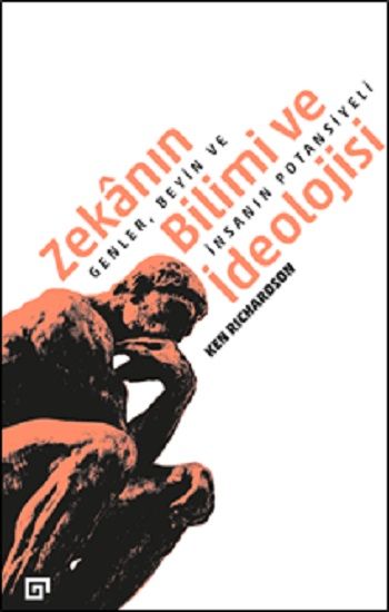 Zekanın Bilimi Ve İdeolojisi:Genler, Beyin Ve İnsanın Potansiyeli - Koç Üniversitesi Yayınları Kitap