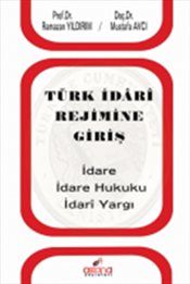 Türk İdari Rejimine Giriş - Astana Yayınları Kitap