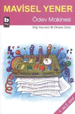 Ödev Makinesi - Bilgi Yayınevi Çocuk Kitap