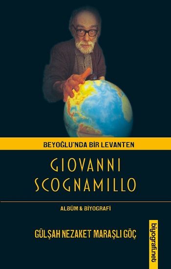 Beyoğlu'nda Bir Levanten Giovanni Scogna-millo – Gülşah Nezaket Maraşlı Göç – Biyografi Net Yayıncılık – kitap kapağı