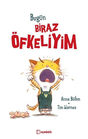 Bugün Biraz Öfkeliyim (Ciltli) - Uçanbalık Yayıncılık Kitap