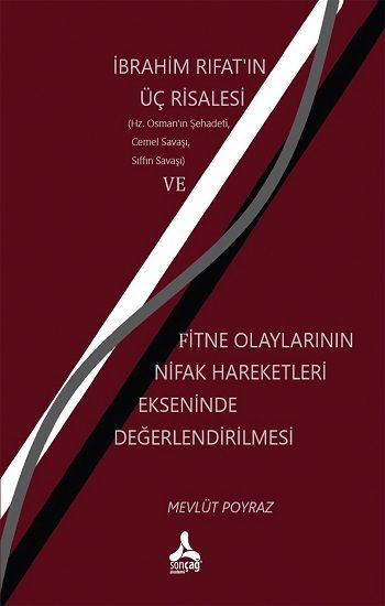 İbrahim Rıfat'ın Üç Risalesi ve Fitne Olaylarının Nifak Hareketleri Ekseninde Değerlendirilmesi - Sonçağ -Akademik Kitaplar Kitap