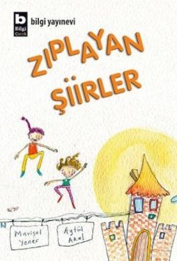Zıplayan Şiirler - Bilgi Yayınevi Çocuk Kitap