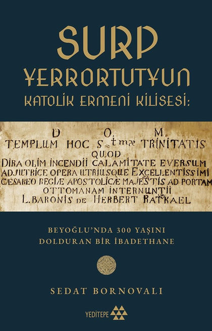 Surp Yerrortutyun  Katolik Ermeni Kilisesi - Yeditepe Yayınevi Kitap