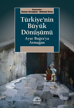 Türkiye'nin Büyük Dönüşümü - İletişim Yayınları Kitap