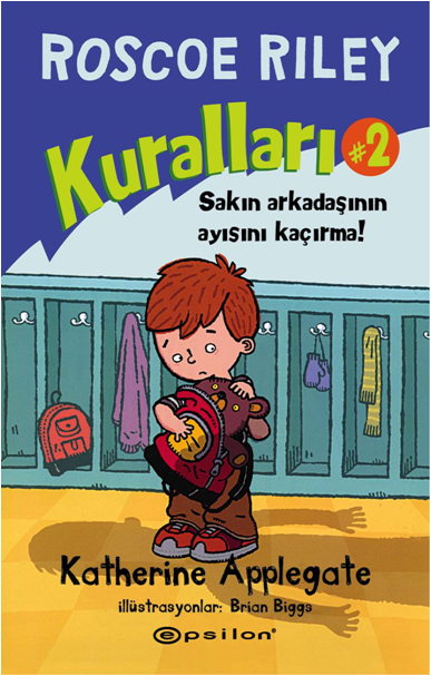 Roscoe Riley Kulları Serisi 2 - Sakın Arkadaşının Ayısını Kaçırma! - Epsilon Yayınları Kitap