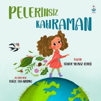 Pelerinsiz Kahraman - Luna Çocuk Yayınları Kitap