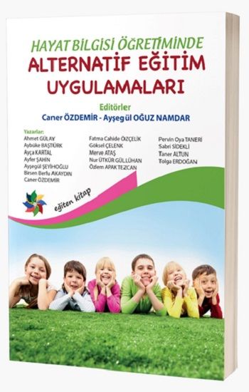 Hayat Bilgisi Öğretiminde Alternatif Eğitim Uygulamaları - Eğiten Kitap Kitap