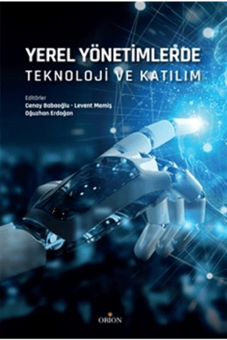 Yerel Yönetimlerde Teknoloji ve Katılım - Orion Kitabevi Kitap