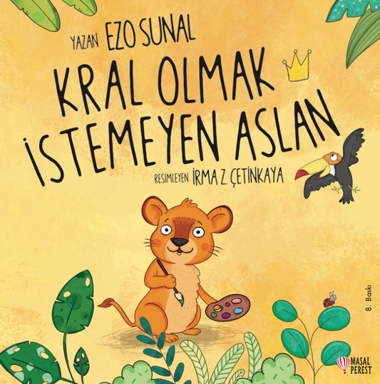 Kral Olmak İstemeyen Aslan - Masalperest Kitap