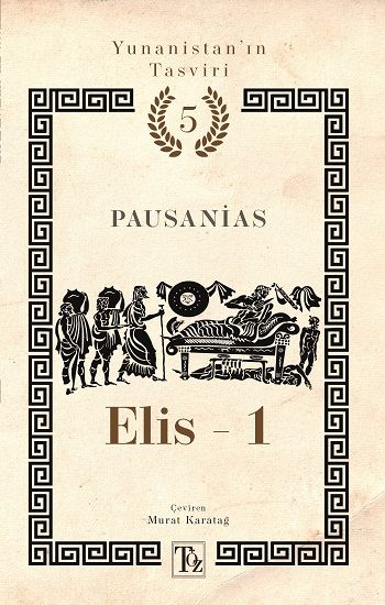 Elis -1 Yunanistan’ın Tasviri 5. Kitap - Töz Yayınları Kitap