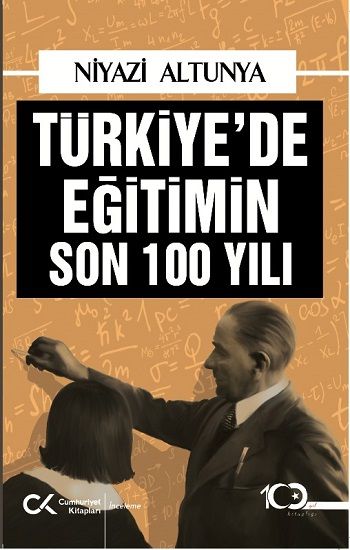 Türkiye’de Eğitimin Son 100 Yılı - Cumhuriyet Kitapları Kitap