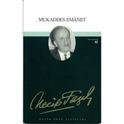 Mukaddes Emanet : 45 - Necip Fazıl Bütün Eserleri - Büyük Doğu Yayınları Kitap