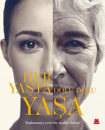 Her Yaşta Dolu Dolu Yaşa (Ciltli) - Kırmızı Kedi Yayınevi Kitap