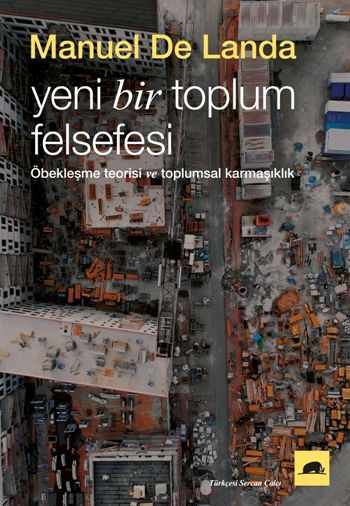 Yeni Bir Toplum Felsefesi - Öbekleşme Kuramı ve Toplumsal Karmaşıklık - Kolektif Kitap Kitap
