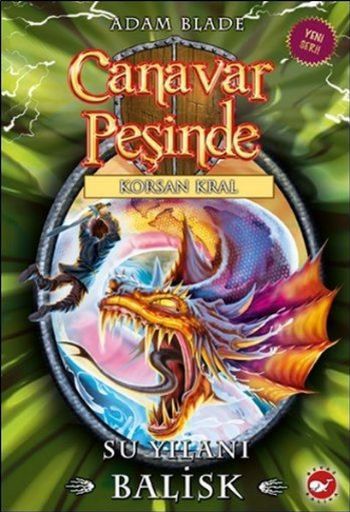 Canavar Peşinde Serisi 43 - Korsan Kral (Su Yılanı Balisk) - Beyaz Balina Yayınları Kitap