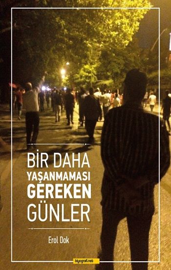 Bir Daha Yaşanmaması Gereken Günler - Biyografi Net Yayıncılık Kitap