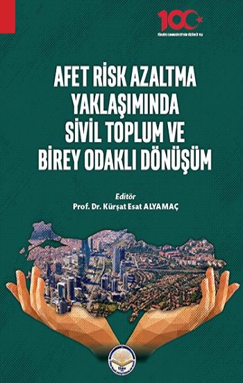 Afet Risk Azaltma Yaklaşımında Sivil Toplum ve Birey Odaklı Dönüşüm - Tiav Kitap