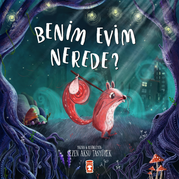 Benim Evim Nerede? - Timaş Çocuk Kitap