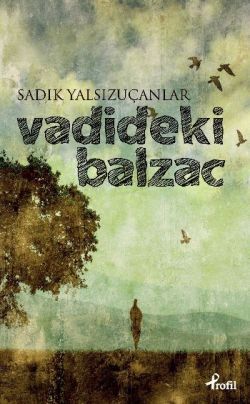 Vadideki Balzac - Profil Kitap Kitap