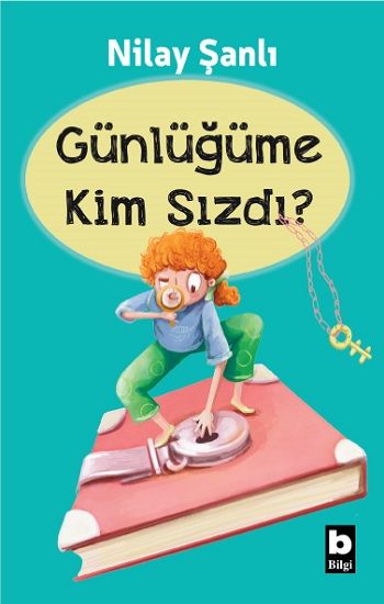 Günlüğüme Kim Sızdı? - Bilgi Yayınevi Çocuk Kitap