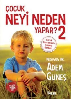 Çocuk Neyi Neden Yapar? 2 - Nesil Yayınları Kitap