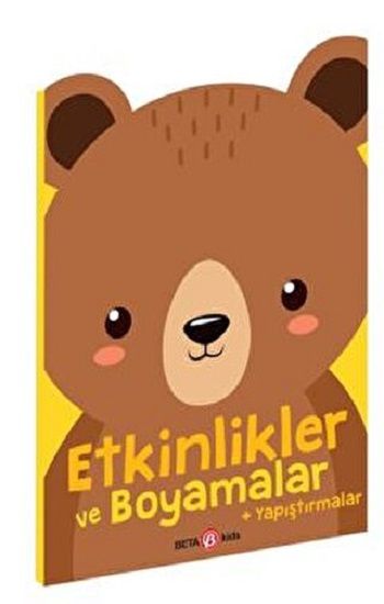 Etkinlikler Ve Boyamalar (Ayıcık) - Beta Kids Kitap