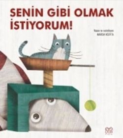 Senin Gibi Olmak İstiyorum! - 1001 Çiçek Kitaplar Kitap
