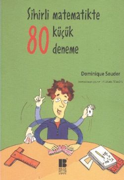 Sihirli Matematikte 80 Küçük Deneme - Bilge Kültür Sanat Kitap