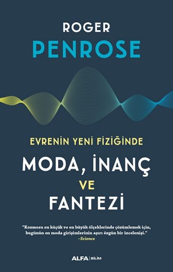 Evrenin Yeni Fiziğinde Moda, İnaç Ve  Fantazi - Alfa Yayınları Kitap