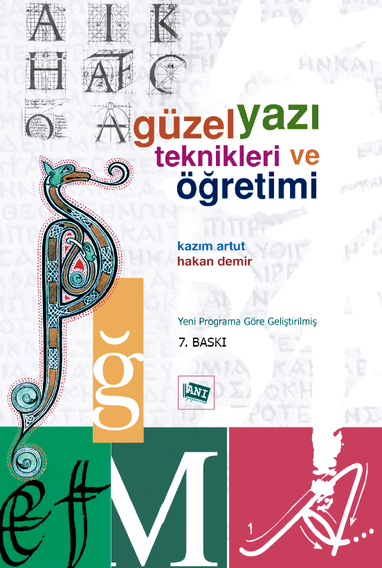 Güzel Yazı Teknikleri ve Öğretimi - Anı Yayıncılık Kitap
