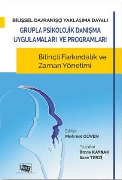 Bilişsel Davranışçı Yaklaşıma Dayalı Grupla Psikolojik Danışma Uygulamaları ve Programları - Anı Yayıncılık Kitap