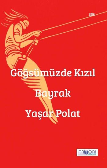 Göğsümüzde Kızıl Bayrak - Favori Yayınları Kitap