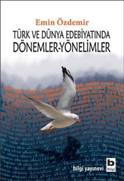Türk ve Dünya Edebiyatında Dönemler-Yönelimler - Bilgi Yayınevi Kitap