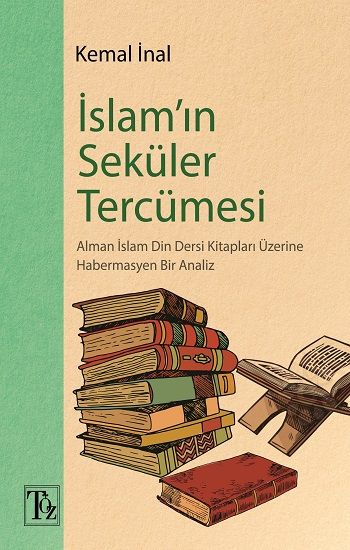 İslam’ın Seküler Tercümesi - Töz Yayınları Kitap