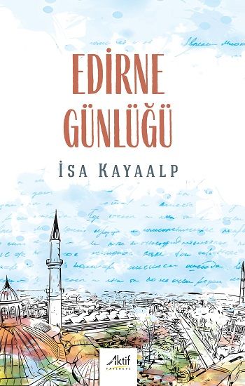 Edirne Günlüğü - Aktif Yayınevi Kitap