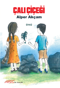 Çalı Çiçeği - Abis Yayıncılık Kitap