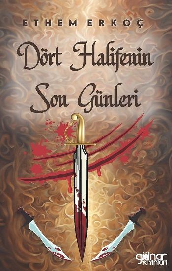 Dört Halifenin Son Günleri - Gülnar Yayınları Kitap